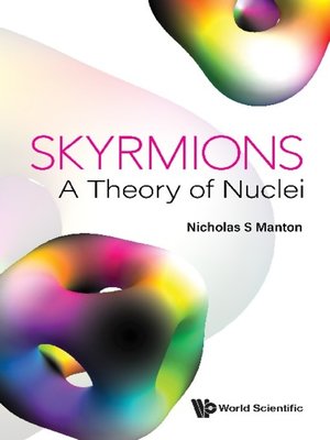 cover image of Skyrmions--A Theory of Nuclei